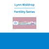 Lynn Waldrop - Fertility Series