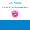 Lynn Waldrop - Pre-Op & Post-Op Prevention