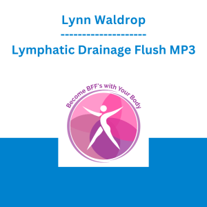 Lynn Waldrop - Lymphatic Drainage Flush MP3