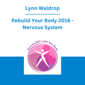 Lynn Waldrop - Rebuild Your Body 2016 - Nervous System