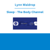 Lynn Waldrop - Sleep - The Body Channel