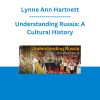 Lynne Ann Hartnett - Understanding Russia: A Cultural History