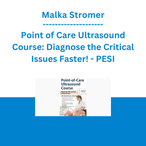 Malka Stromer - Point of Care Ultrasound Course: Diagnose the Critical Issues Faster! - PESI