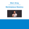 Marc Gray - Marketplace Mastery