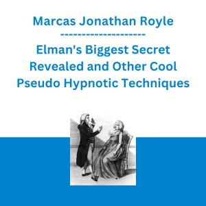 Marcas Jonathan Royle - Elman's Biggest Secret Revealed and Other Cool Pseudo Hypnotic Techniques