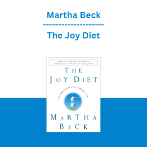 Martha Beck - The Joy Diet