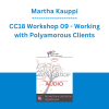 Martha Kauppi - CC18 Workshop 09 - Working with Polyamorous Clients: Cultural and Clinical Challenges and Strategies