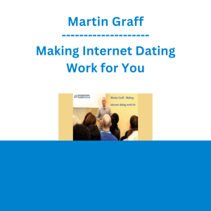 Martin Graff - Making Internet Dating Work for You