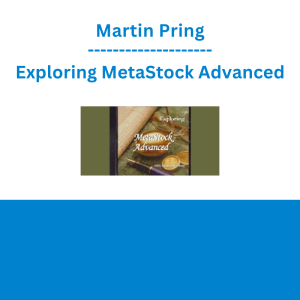Martin Pring - Exploring MetaStock Advanced
