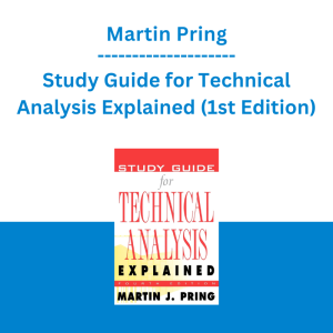 Martin Pring - Study Guide for Technical Analysis Explained (1st Edition)