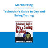 Martin Pring - Technician's Guide to Day and Swing Trading