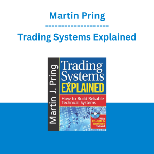 Martin Pring - Trading Systems Explained