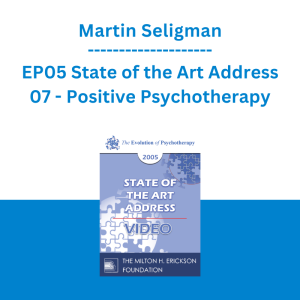 Martin Seligman - EP05 State of the Art Address 07 - Positive Psychotherapy