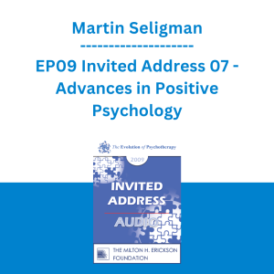 Martin Seligman - EP09 Invited Address 07 - Advances in Positive Psychology