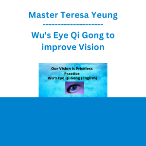 Master Teresa Yeung - Wu's Eye Qi Gong to improve Vision