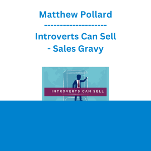 Matthew Pollard - Introverts Can Sell - Sales Gravy