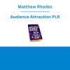 Matthew Rhodes - Audience Attraction PLR