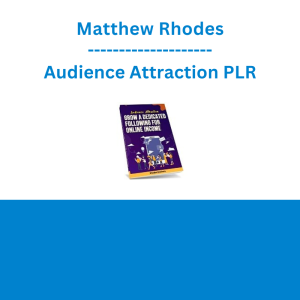 Matthew Rhodes - Audience Attraction PLR