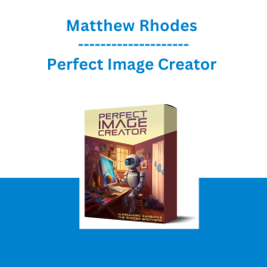 Matthew Rhodes - Perfect Image Creator