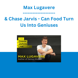 Max Lugavere & Chase Jarvis - Can Food Turn Us Into Geniuses
