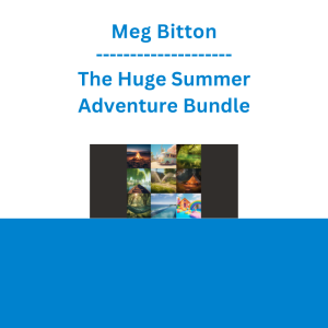 Meg Bitton - The Huge Summer Adventure Bundle