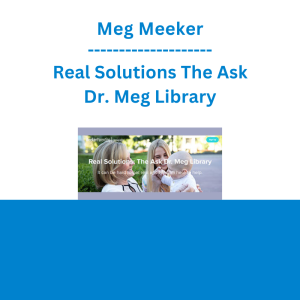 Meg Meeker - Real Solutions The Ask Dr. Meg Library