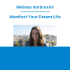 Melissa Ambrosini - Manifest Your Dream Life