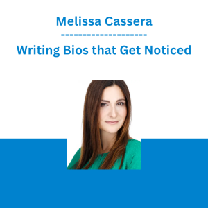 Melissa Cassera - Writing Bios that Get Noticed
