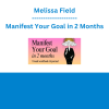Melissa Field - Manifest Your Goal in 2 Months