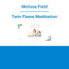 Melissa Field - Twin Flame Meditation