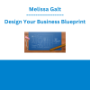 Melissa Galt - Design Your Business Blueprint