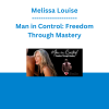 Melissa Louise - Man in Control: Freedom Through Mastery
