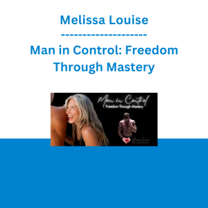 Melissa Louise - Man in Control: Freedom Through Mastery