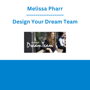 Melissa Pharr - Design Your Dream Team