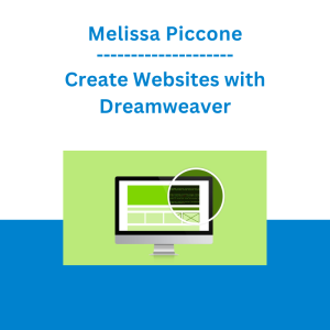 Melissa Piccone - Create Websites with Dreamweaver