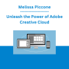 Melissa Piccone - Unleash the Power of Adobe Creative Cloud