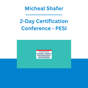 Micheal Shafer - 2-Day Certification Conference: Alzheimer's, Dementias and Geriatric Mental Health Conditions - PESI