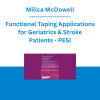 Milica McDowell - Functional Taping Applications for Geriatrics & Stroke Patients - PESI