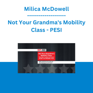Milica McDowell - Not Your Grandma's Mobility Class: The New Frontier of Foam Rollers and Mobility tools - PESI
