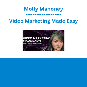 Molly Mahoney - Video Marketing Made Easy