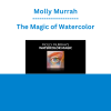 Molly Murrah - The Magic of Watercolor