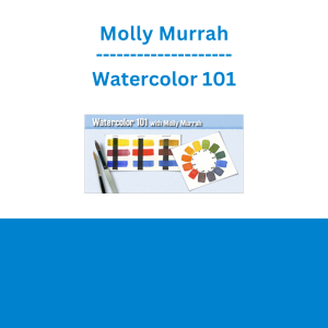 Molly Murrah - Watercolor 101