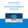Nancy Collins - Nutritional Management of Wounds