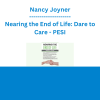 Nancy Joyner - Nearing the End of Life: Dare to Care - PESI
