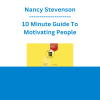 Nancy Stevenson - 10 Minute Guide To Motivating People