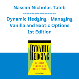 Nassim Nicholas Taleb - Dynamic Hedging - Managing Vanilla and Exotic Options 1st Edition