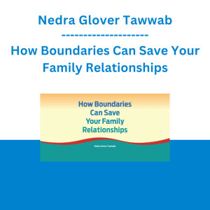 Nedra Glover Tawwab - How Boundaries Can Save Your Family Relationships