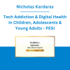 Nicholas Kardaras - Tech Addiction & Digital Health in Children, Adolescents & Young Adults: Level 1 Certification for Clinicians & Educators - PESI