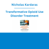 Nicholas Kardaras - Transformative Opioid Use Disorder Treatment: Innovative Inpatient and Outpatient Approaches
