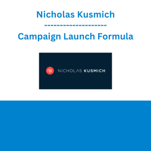 Nicholas Kusmich - Campaign Launch Formula